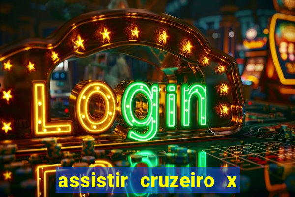 assistir cruzeiro x corinthians ao vivo gratis